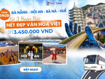 Review du lịch 503 Tour Đà Nẵng - Hội An - Bà Nà Hills - Huế 3N2D - 2Day Travel